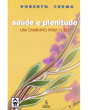 SAÚDE E PLENITUDE: UM CAMINHO PARA O SER