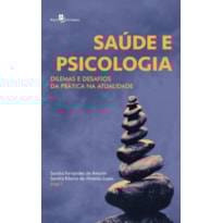 Saúde e psicologia: dilemas e desafios da prática na atualidade