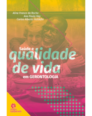 SAÚDE E QUALIDADE DE VIDA EM GERONTOLOGIA