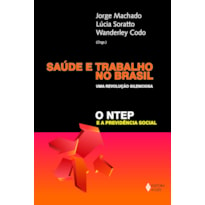 SAÚDE E TRABALHO NO BRASIL: UMA REVOLUÇÃO SILENCIOSA