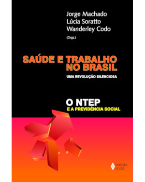 SAÚDE E TRABALHO NO BRASIL: UMA REVOLUÇÃO SILENCIOSA