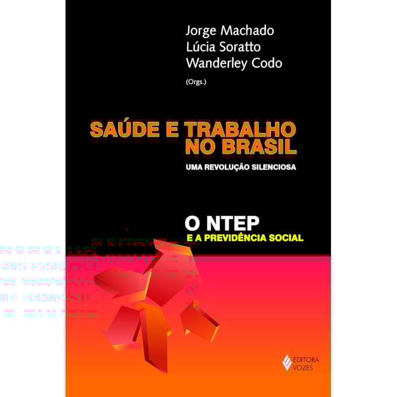 SAÚDE E TRABALHO NO BRASIL: UMA REVOLUÇÃO SILENCIOSA