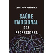 SAÚDE EMOCIONAL DOS PROFESSORES
