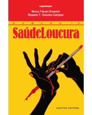 SAÚDE LOUCURA 10: TESSITURAS DA CLÍNICA - ITINERÁRIOS DA REFORMA PSIQUIÁTRICA