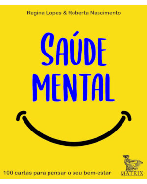 SAÚDE MENTAL: 100 CARTAS PARA PENSAR O SEI BEM-ESTAR