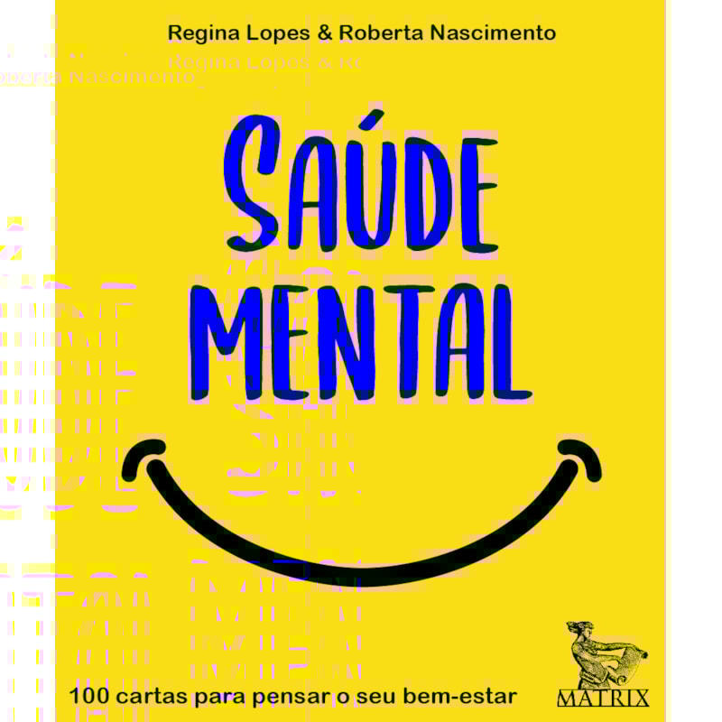 SAÚDE MENTAL: 100 CARTAS PARA PENSAR O SEI BEM-ESTAR