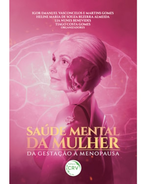 SAÚDE MENTAL DA MULHER: DA GESTAÇÃO À MENOPAUSA