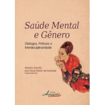 SAÚDE MENTAL E GÊNERO: DIÁLOGOS, PRÁTICAS E INTERDISCIPLINARIDADE