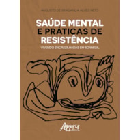 SAÚDE MENTAL E PRÁTICAS DE RESISTÊNCIA: VIVENDO ENCRUZILHADAS EM BONNEUIL