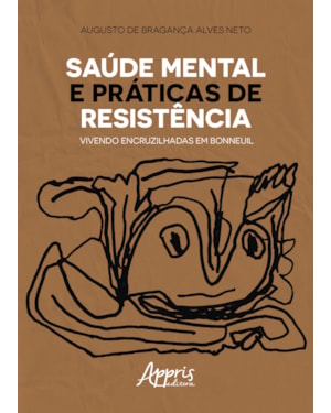 SAÚDE MENTAL E PRÁTICAS DE RESISTÊNCIA: VIVENDO ENCRUZILHADAS EM BONNEUIL