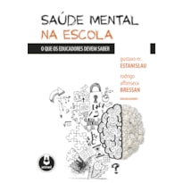 SAÚDE MENTAL NA ESCOLA: O QUE OS EDUCADORES DEVEM SABER