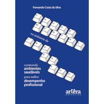 SAÚDE MENTAL NO AMBIENTE DE TRABALHO: CONSTRUINDO AMBIENTES SAUDÁVEIS PARA MELHOR DESEMPENHO PROFISSIONAL