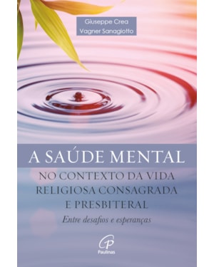 Saúde mental no contexto da vida religiosa consagrada e presbiterial: entre desafios e esperanças