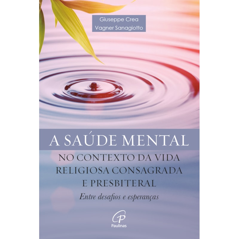 Saúde mental no contexto da vida religiosa consagrada e presbiterial: entre desafios e esperanças