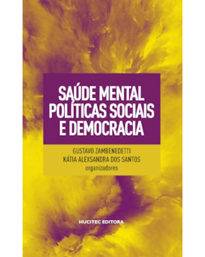 SAÚDE MENTAL, POLÍTICAS SOCIAIS E DEMOCRACIA