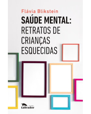 SAÚDE MENTAL: RETRATOS DE CRIANÇAS ESQUECIDAS