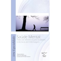 SAÚDE MENTAL: TEXTO DE REFERÊNCIA PARA AUXILIARES E TÉCNICOS DE ENFERMAGEM