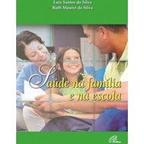 SAUDE NA FAMILIA E NA ESCOLA - 1