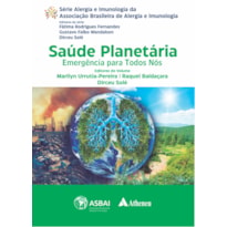 Saúde Planetária Emergência para Todos Nós