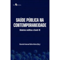 Saúde pública na contemporaneidade: Diabetes mellitus e Covid-19