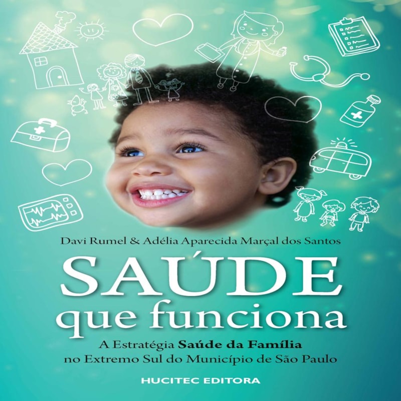 SAÚDE QUE FUNCIONA: A ESTRATÉGIA SAÚDE DA FAMÍLIA NO EXTREMO SUL DO MUNICÍPIO DE SÃO PAULO