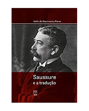 SAUSSURE E A TRADUÇÃO