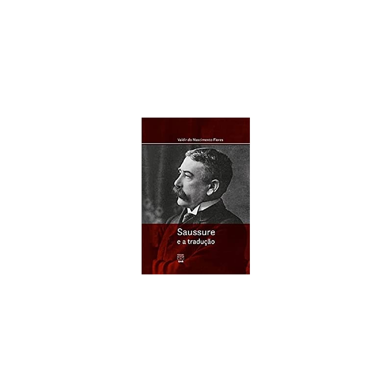 SAUSSURE E A TRADUÇÃO