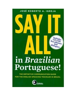 SAY IT ALL IN BRAZILIAN PORTUGUESE!