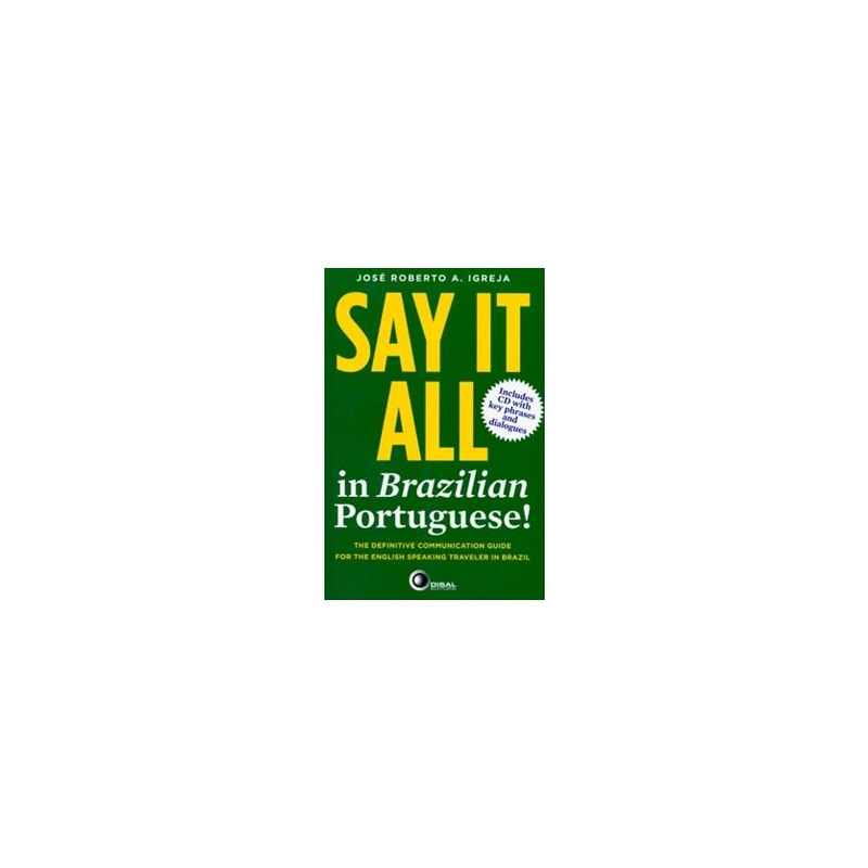 SAY IT ALL IN BRAZILIAN PORTUGUESE!