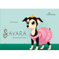 SAYARA: A PRINCESA DE QUATRO PATAS