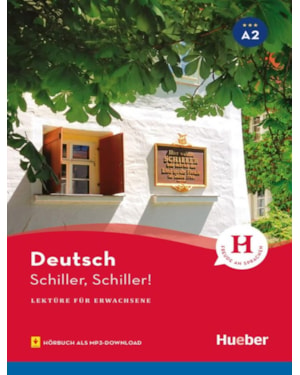 SCHILLER, SCHILLER! - LEKTURE A2 MIT AUDIOS ONLINE