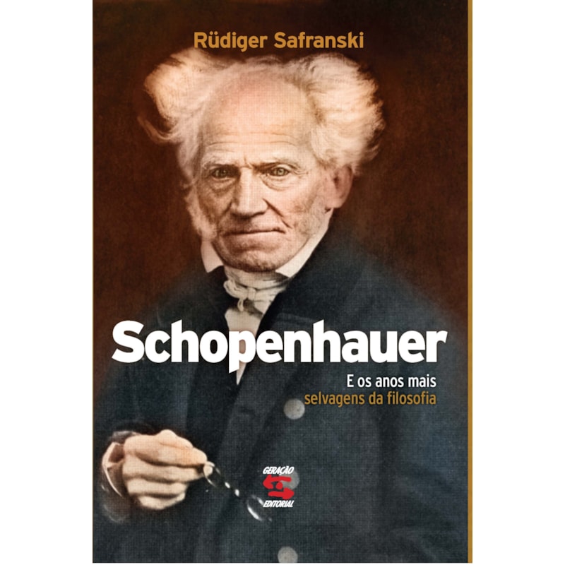 SCHOPENHAUER E OS ANOS MAIS SELVAGENS DA FILOSOFIA