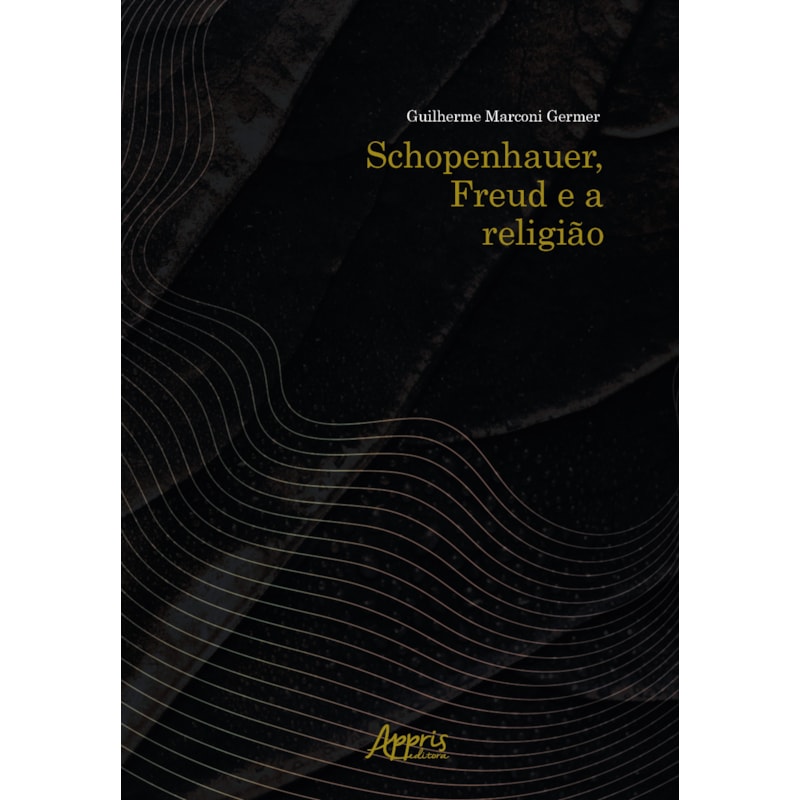 SCHOPENHAUER, FREUD E A RELIGIÃO