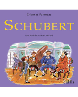 SCHUBERT - CRIANÇAS FAMOSAS