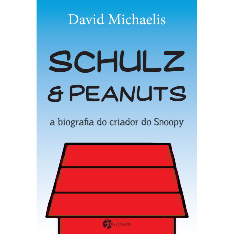 Schulz e Peanuts: a biografia do criador do Snoopy