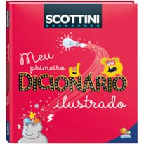 Scottini Meu Primeiro Dicionário Ilustrado