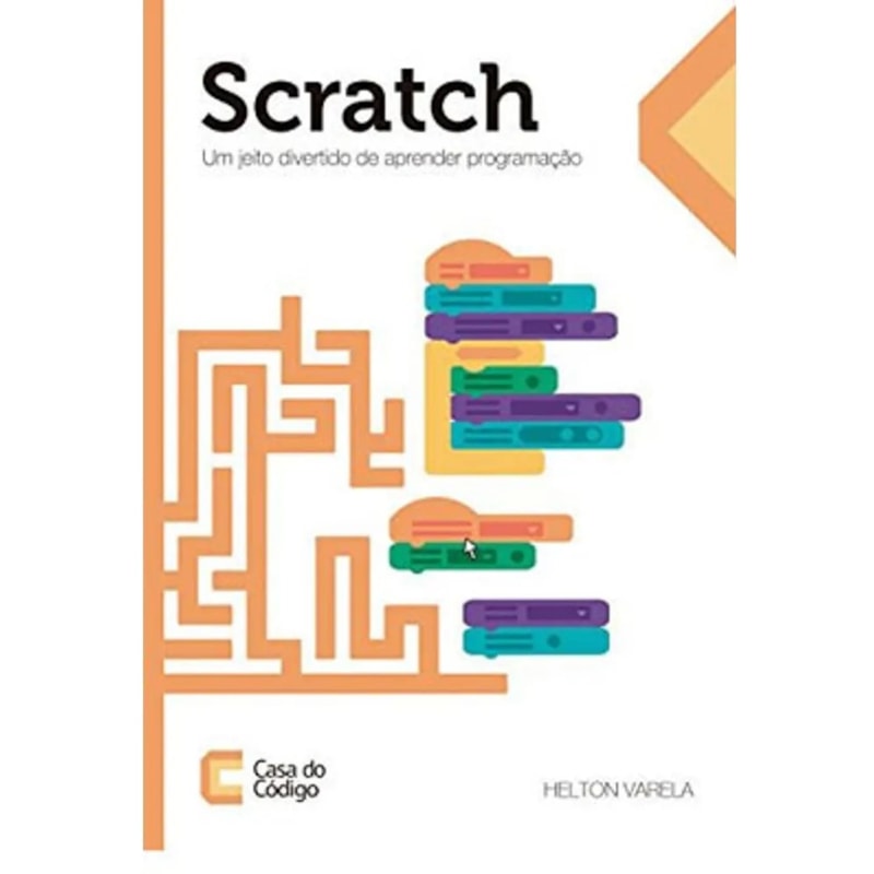 SCRATCH - UM JEITO DIVERTIDO DE APRENDER PROGRAMAÇÃO