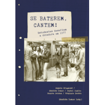 Se baterem, cantem!: Estudantes desafiam a ditadura em 1977