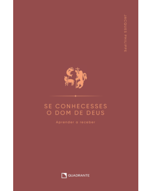 SE CONHECESSES O DOM DE DEUS: APRENDER A RECEBER