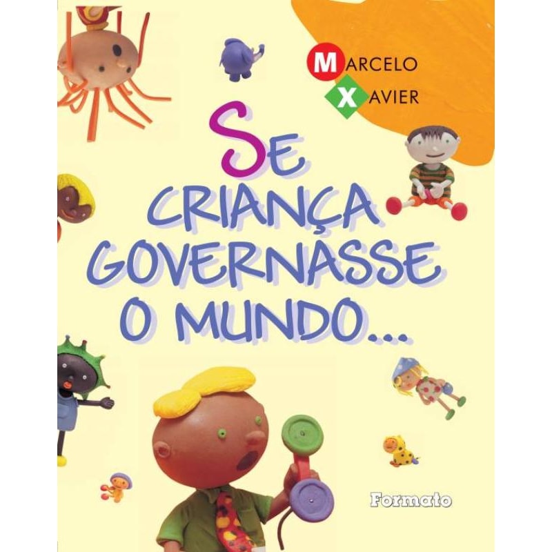 SE CRIANÇA GOVERNASSE O MUNDO...