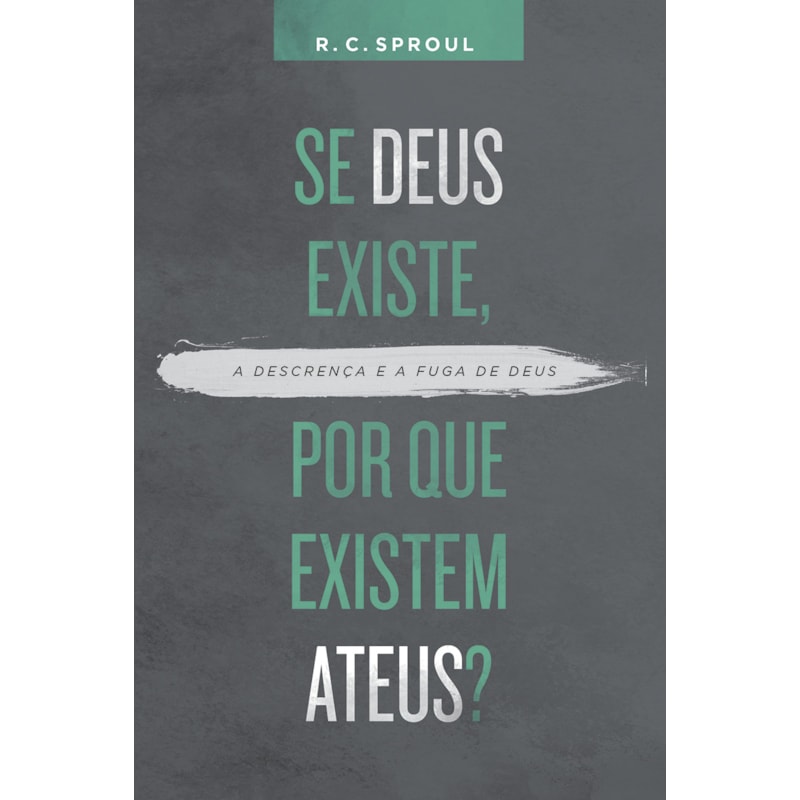 Se deus existe, por que existem ateus?