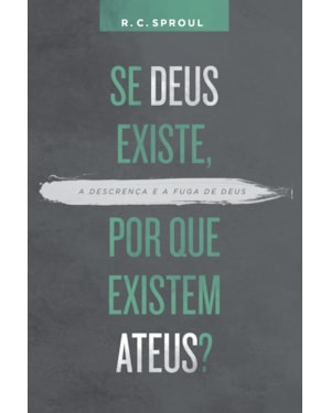 Se deus existe, por que existem ateus?