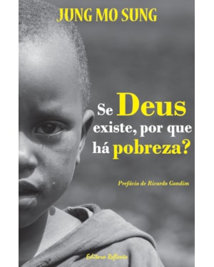 SE DEUS EXISTE POR QUE HÁ POBREZA ?