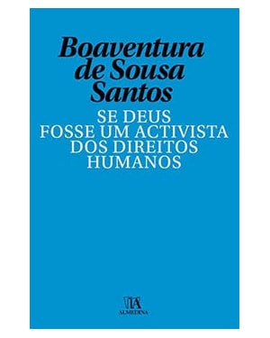 Se Deus fosse um activista dos direitos humanos