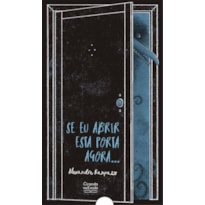 SE EU ABRIR ESTA PORTA AGORA...