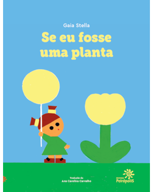 SE EU FOSSE UMA PLANTA