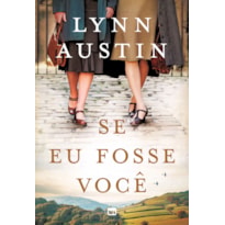 SE EU FOSSE VOCÊ - ROMANCE HISTÓRICO AMBIENTADO NA SEGUNDA GUERRA MUNDIAL