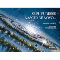 SE EU PUDESSE NASCER DE NOVO ...