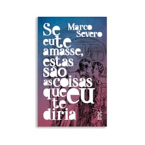 SE EU TE AMASSE, ESTAS SÃO AS COISAS QUE EU TE DIRIA