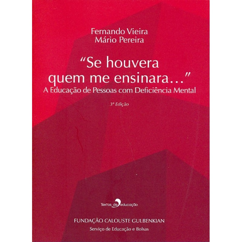 SE HOUVERA QUEM ME ENSINARA... - A EDUCACAO DE...